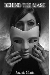 Behind the Mask