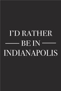 I'd Rather Be in Indianapolis