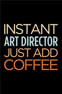 Instant Art Director Just Add Coffee