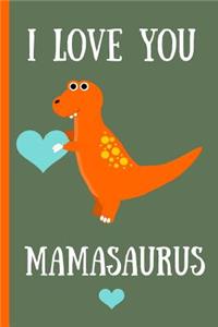 I Love You Mamasaurus