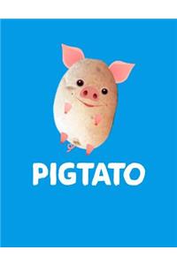 Pigtato
