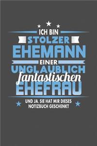 Ich Bin Stolzer Ehemann Einer Unglaublich Fantastischen Ehefrau - Und Ja, Sie Hat Mir Dieses Notizbuch Geschenkt