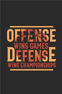 Offense Wins Games Defense Wins Championships