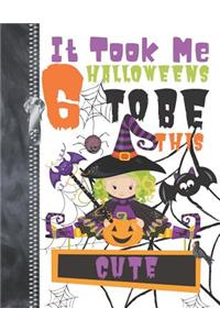 It Took Me 6 Halloweens To Be This Cute