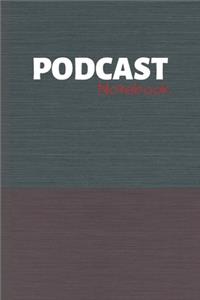 Podcast Notebook