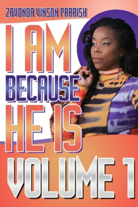 I AM BECAUSE HE IS