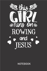 This Girl Runs On ROWING and JESUS Notebook