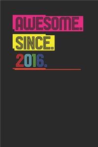 Awesome Since 2016