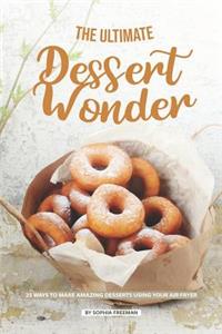 Ultimate Dessert Wonder