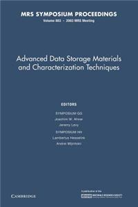 Advanced Data Storage Materials and Characterization Techniques: Volume 803