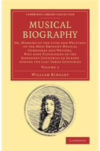 Musical Biography - Volume 1