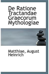 de Ratione Tractandae Graecorum Mythologiae