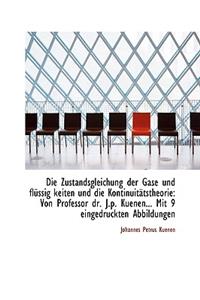 Die Zustandsgleichung Der Gase Und FlÃ¼ssig Keiten Und Die KontinuitÃ¤tstheorie: Von Professor Dr. J.P: Von Professor Dr. J.P