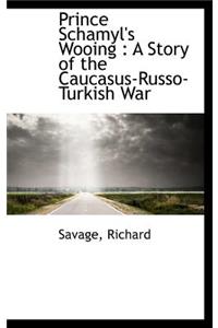 Prince Schamyl's Wooing