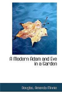 A Modern Adam and Eve in a Garden