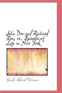 John Doe and Richard Roe, Or, Episodes of Life in New York