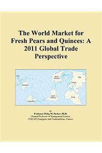 The World Market for Fresh Pears and Quinces