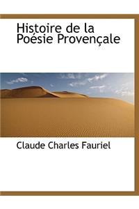 Histoire de La Po Sie Proven Ale