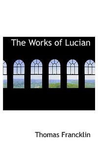 The Works of Lucian