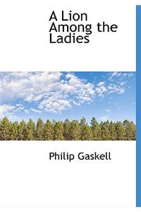 A Lion Among the Ladies