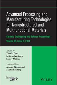 Advanced Processing and Manufacturing Technologies for Nanostructured and Multifunctional Materials, Volume 35, Issue 6