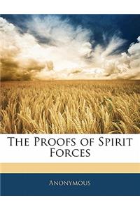 Proofs of Spirit Forces