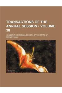 Transactions of the Annual Session (Volume 38)