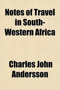 Notes of Travel in South-Western Africa