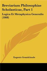 Breviarium Philosophiae Scholasticae, Part 1