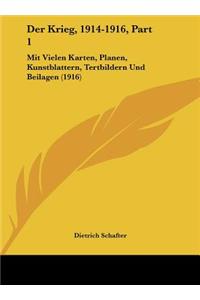 Der Krieg, 1914-1916, Part 1