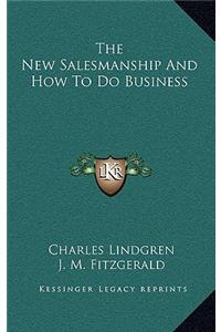 The New Salesmanship and How to Do Business