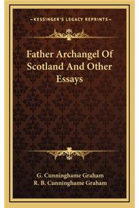 Father Archangel of Scotland and Other Essays