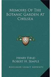 Memoirs of the Botanic Garden at Chelsea
