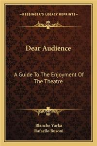 Dear Audience