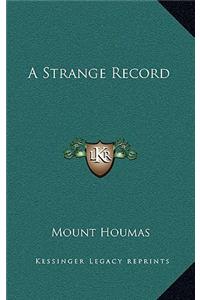 A Strange Record