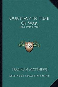 Our Navy in Time of War
