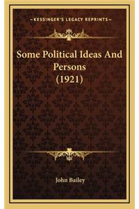 Some Political Ideas and Persons (1921)