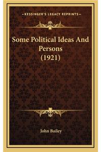 Some Political Ideas and Persons (1921)