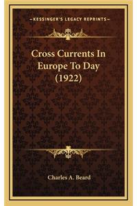 Cross Currents in Europe to Day (1922)