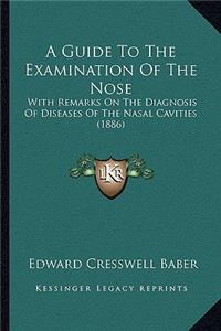 Guide to the Examination of the Nose