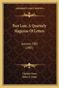 Poet Lore, a Quarterly Magazine of Letters