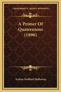 A Primer Of Quaternions (1896)