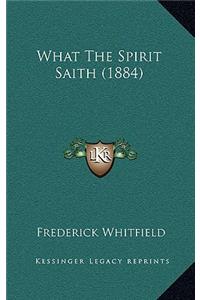 What The Spirit Saith (1884)