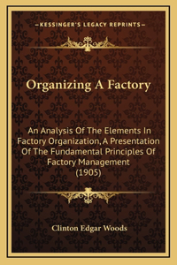 Organizing A Factory