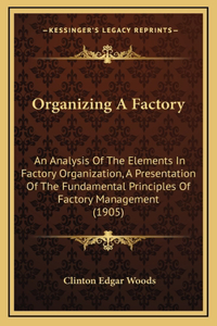 Organizing A Factory