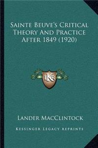 Sainte Beuve's Critical Theory And Practice After 1849 (1920)