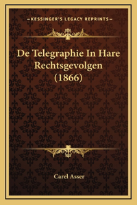 De Telegraphie In Hare Rechtsgevolgen (1866)