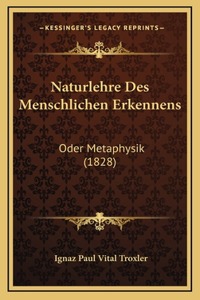 Naturlehre Des Menschlichen Erkennens