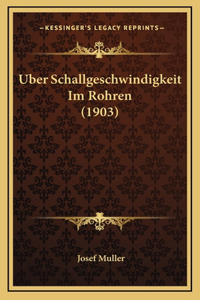 Uber Schallgeschwindigkeit Im Rohren (1903)