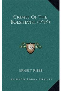 Crimes Of The Bolsheviki (1919)